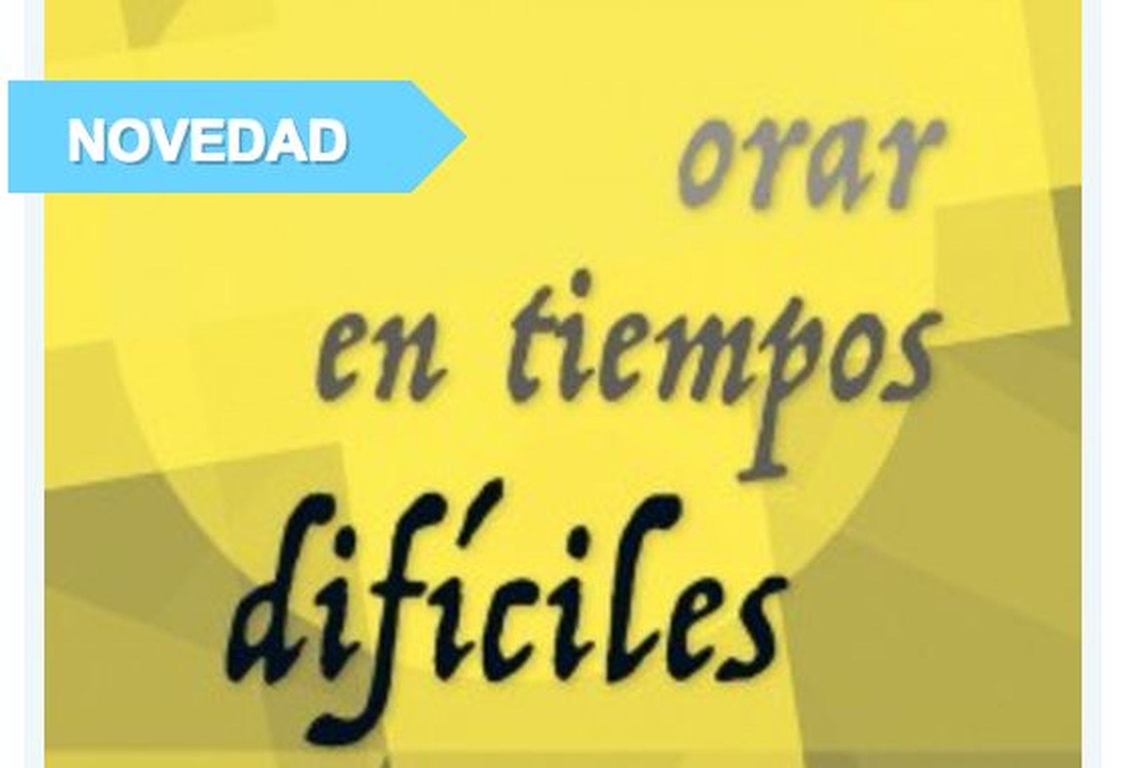 'Orar en tiempos difíciles', el nuevo libro de Gabriel María Otalora, editorial Monte Carmelo