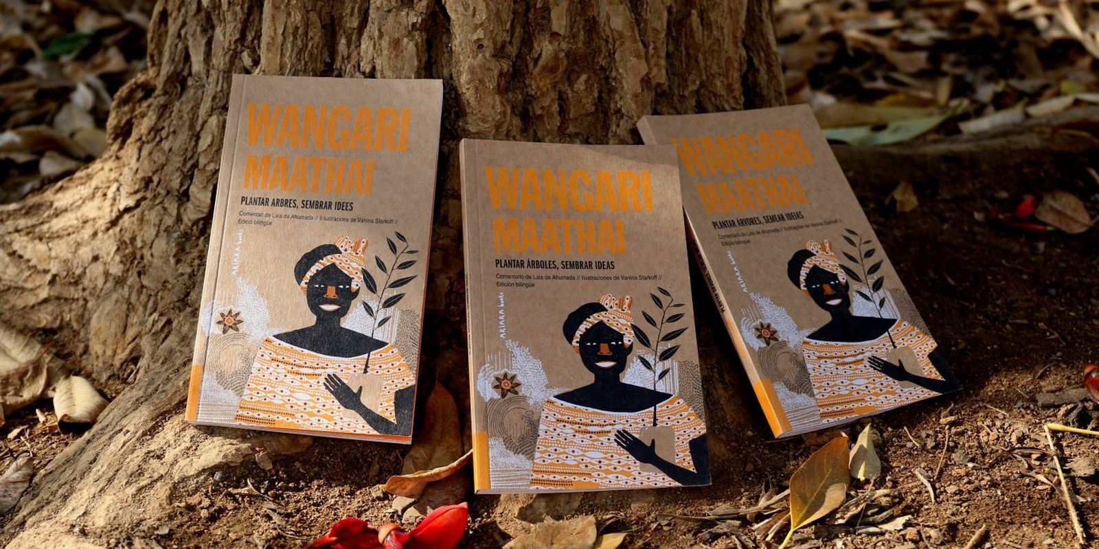 Plantar árboles, sembrar ideas, de Wangari Maathai.