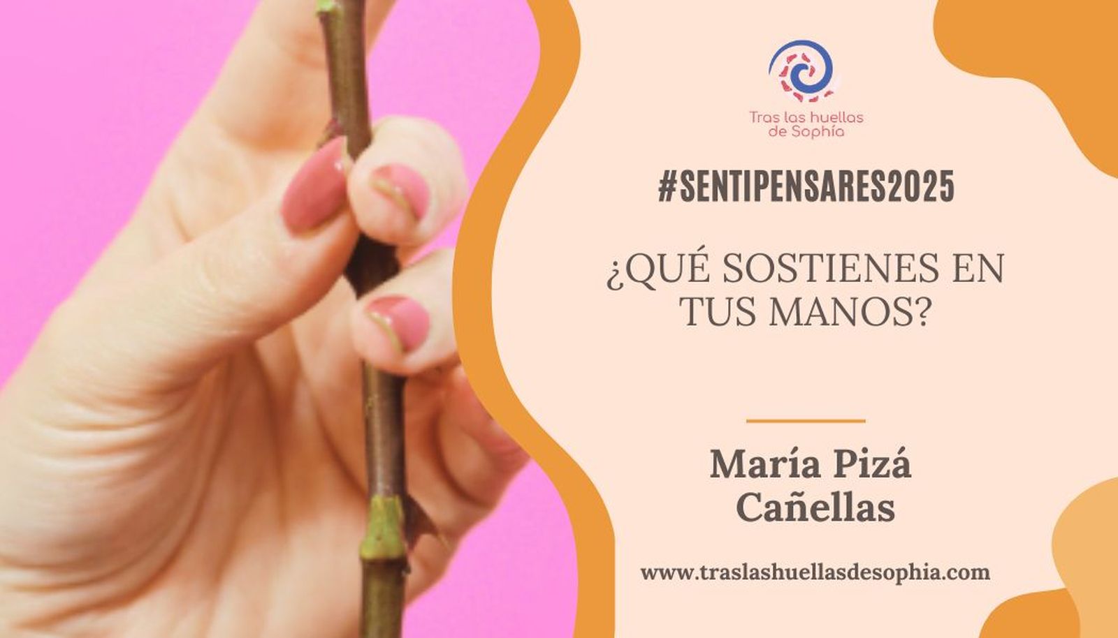 ¿QUÉ SOSTIENES EN TUS MANOS?