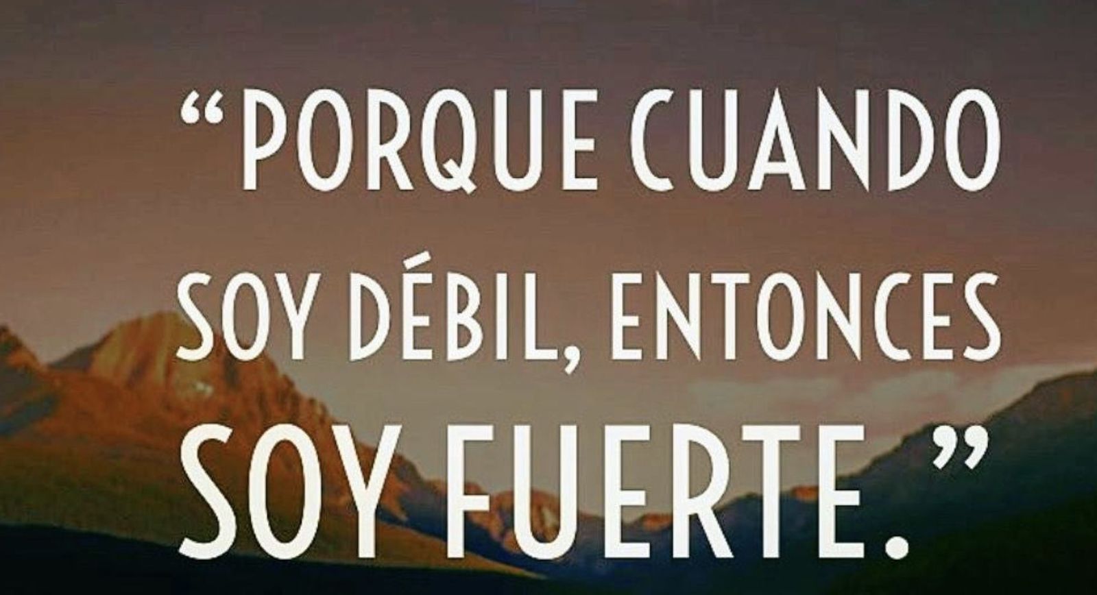 Cuando soy débil, entonces soy fuerte (2Co 12,10)