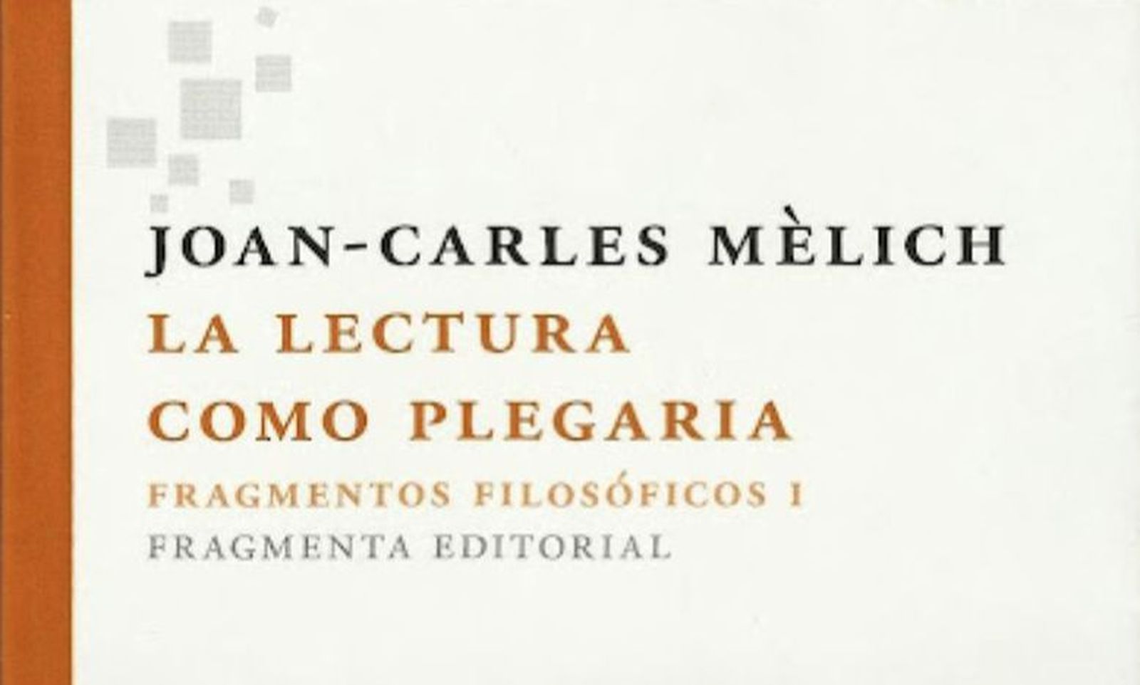 "La lectura como plegaria", Mélich en Fragmenta