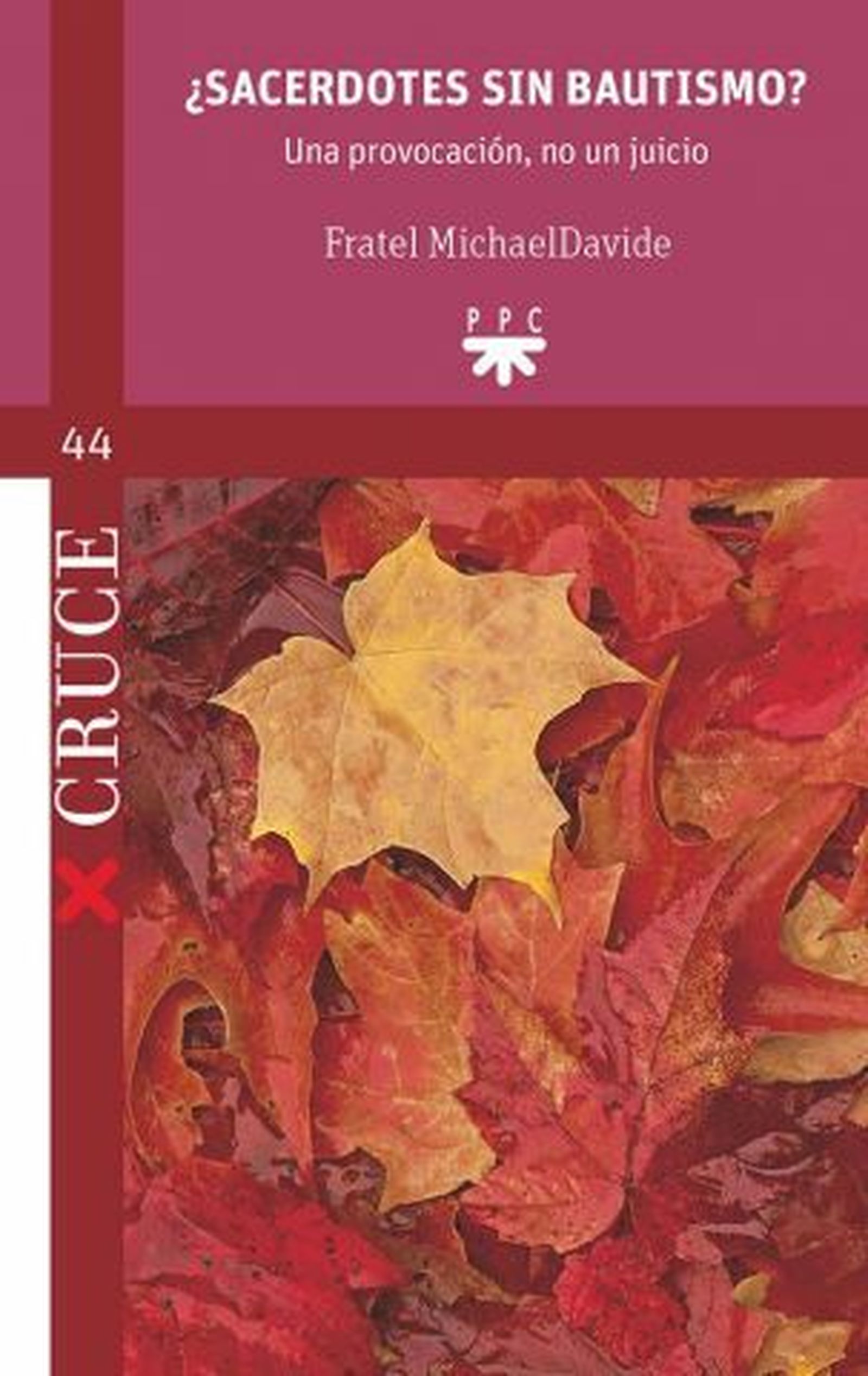 ¿Sacerdotes sin Bautismo?