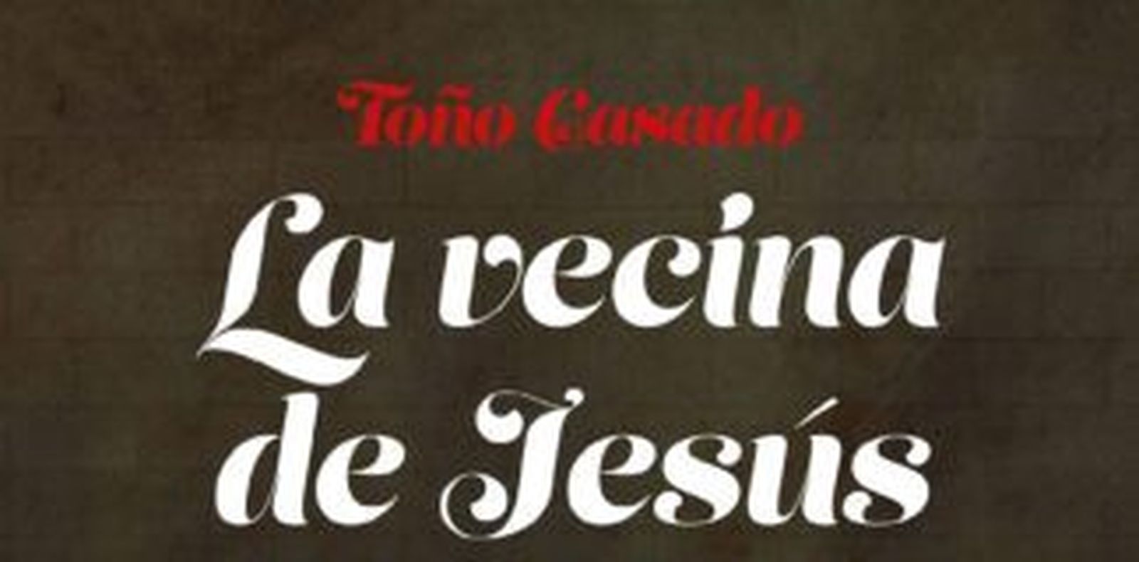 LA VECINA DE JESÚS (Ed. Martínez Roca)