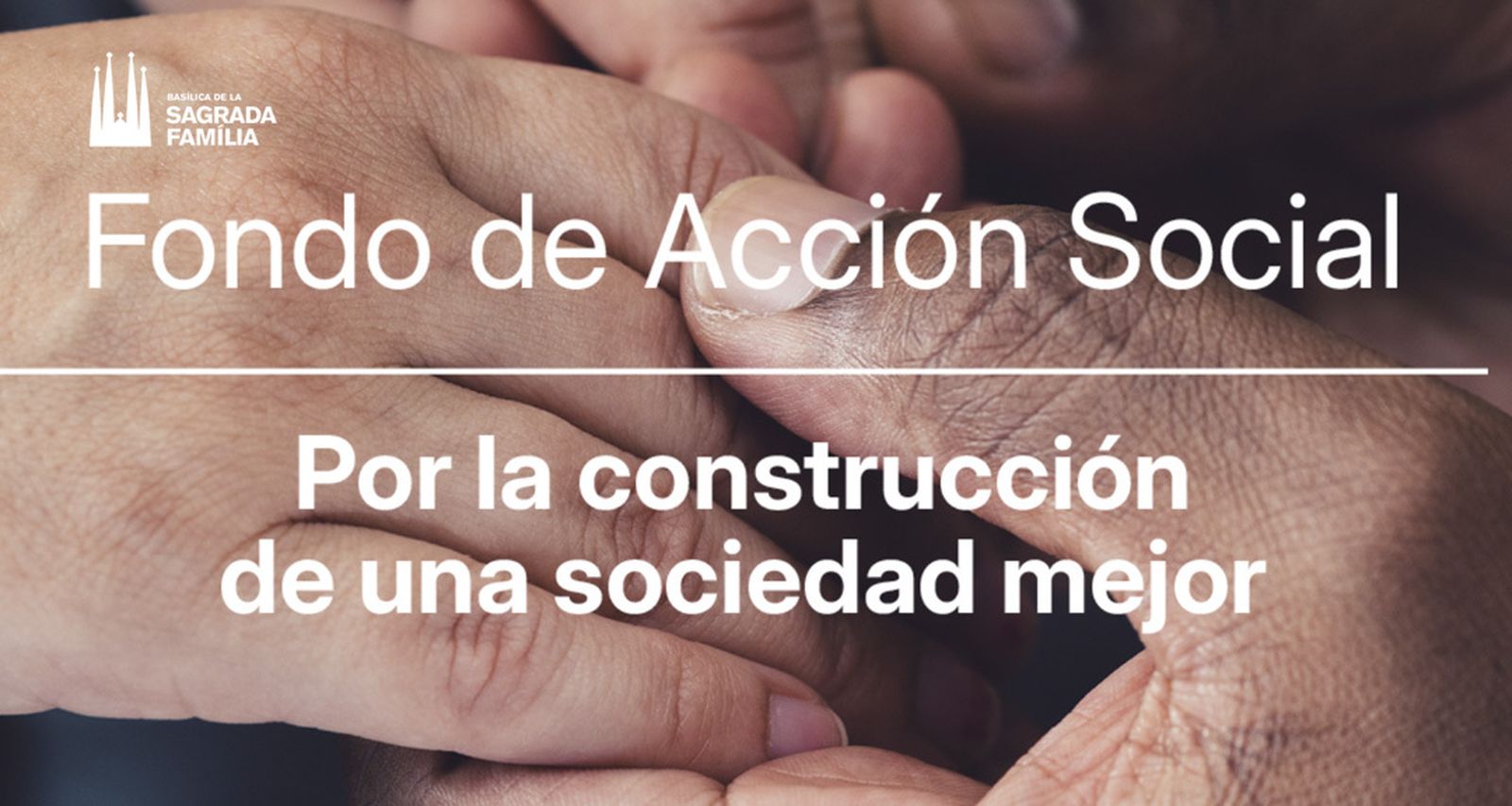 La Sagrada Família abre la tercera convocatoria del Fondo de Acción Social (FAS)