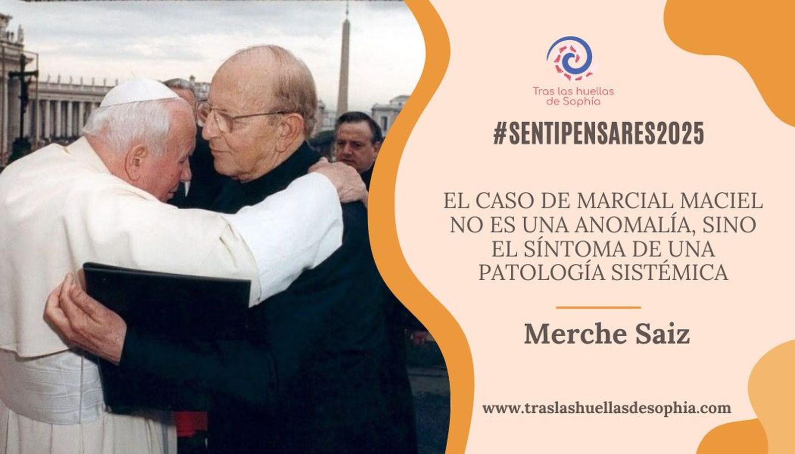 El caso de Marcial Maciel no es una anomalía, sino el síntoma de una patología sistémica