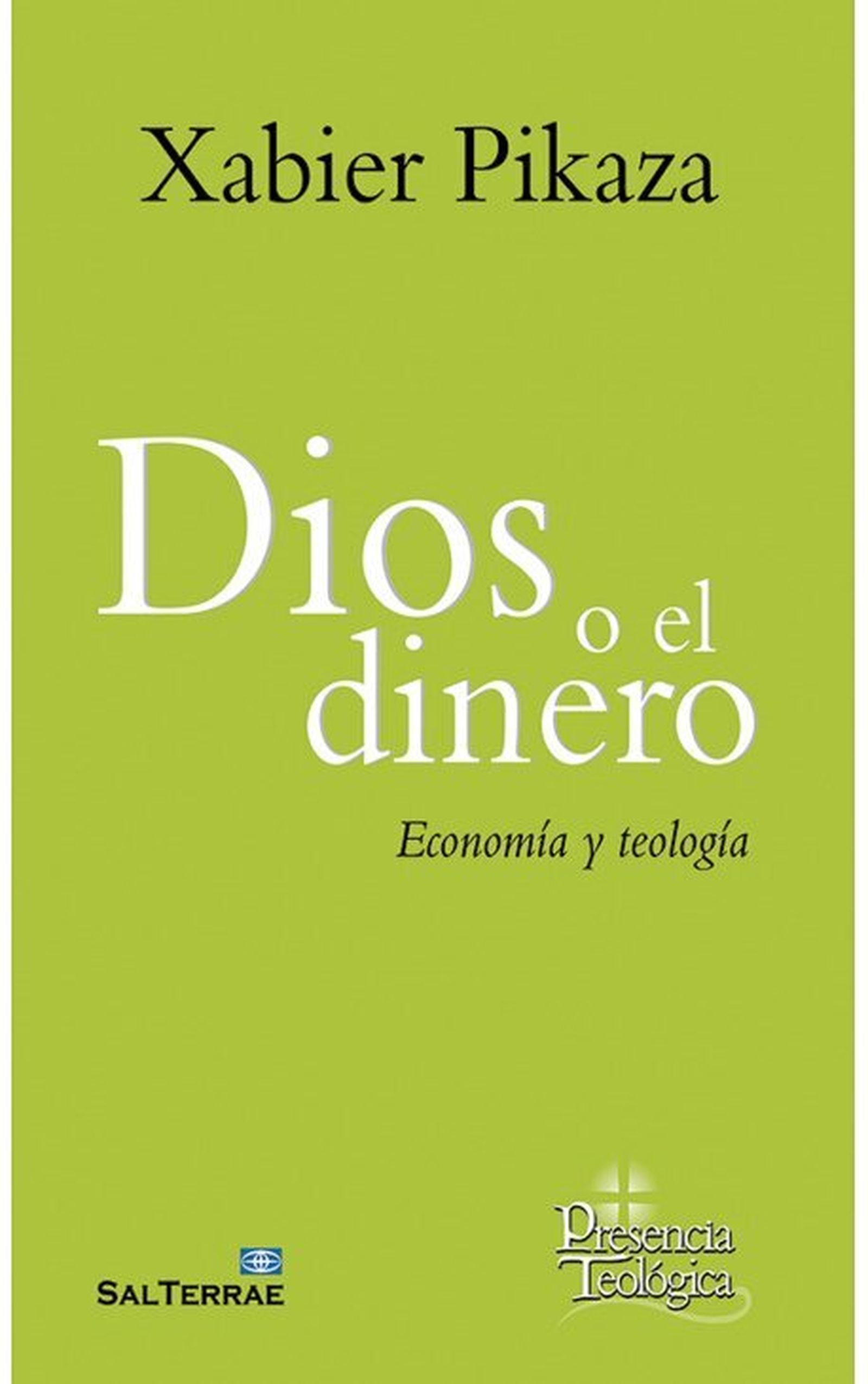 Nuevo libro de Pikaza, 'Dios o el dinero'