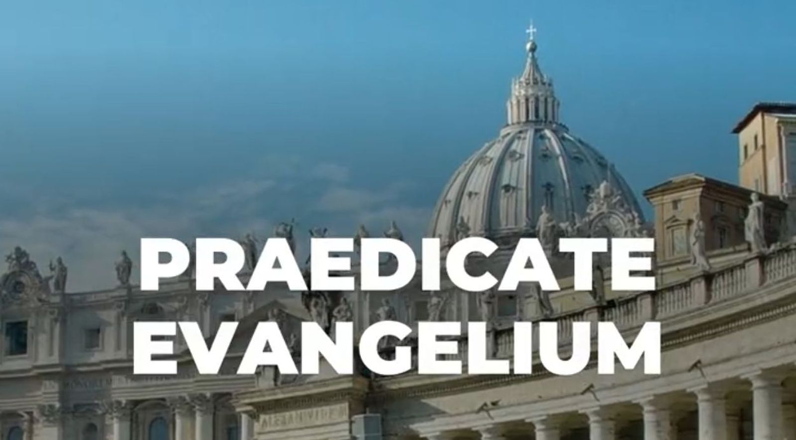 Praedicate Evangelium