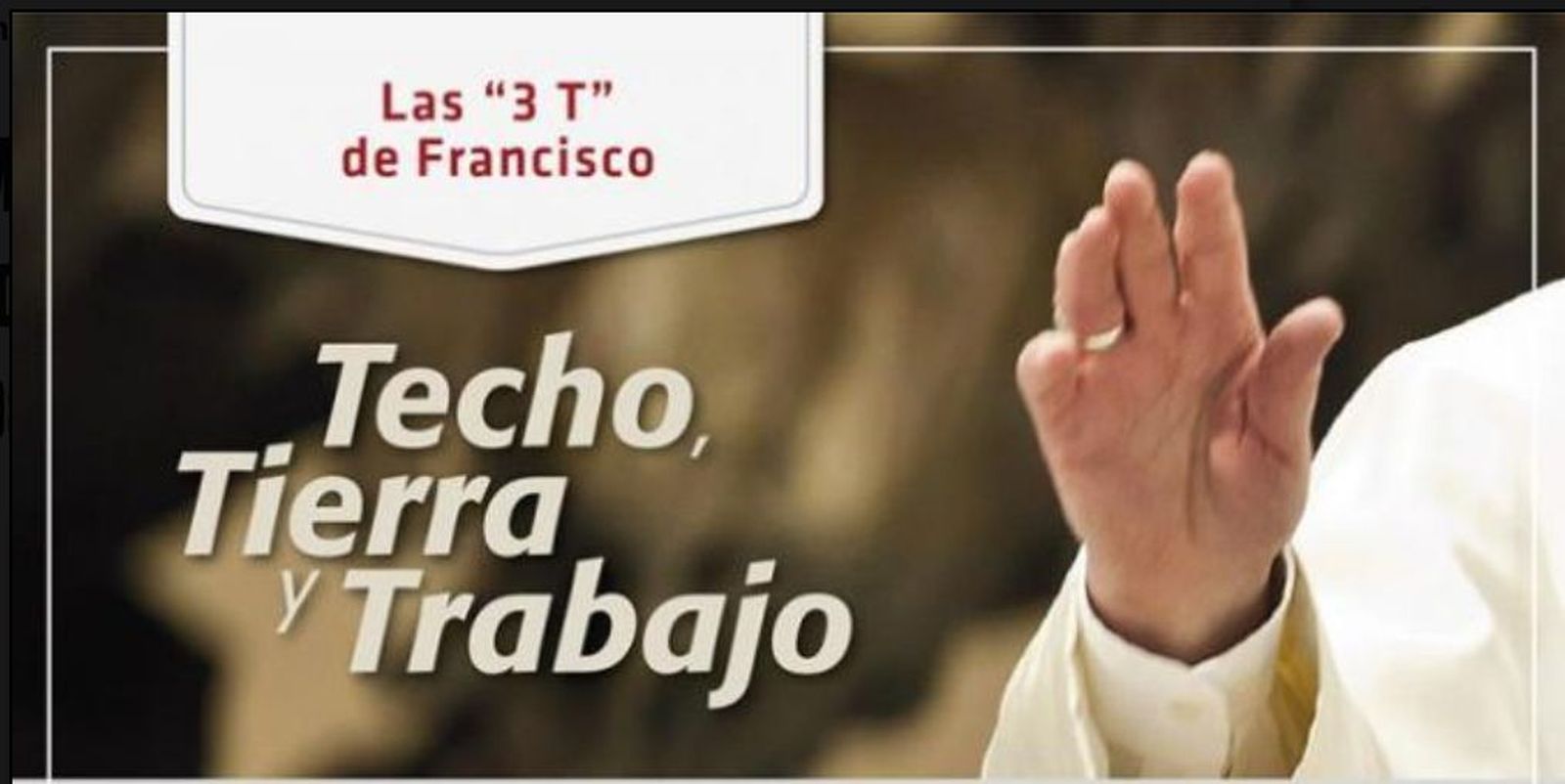 El Papa y las tres T
