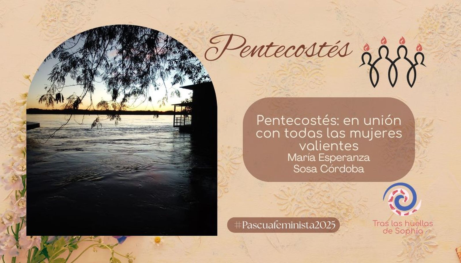 Pentecostés: en unión con todas las mujeres valientes