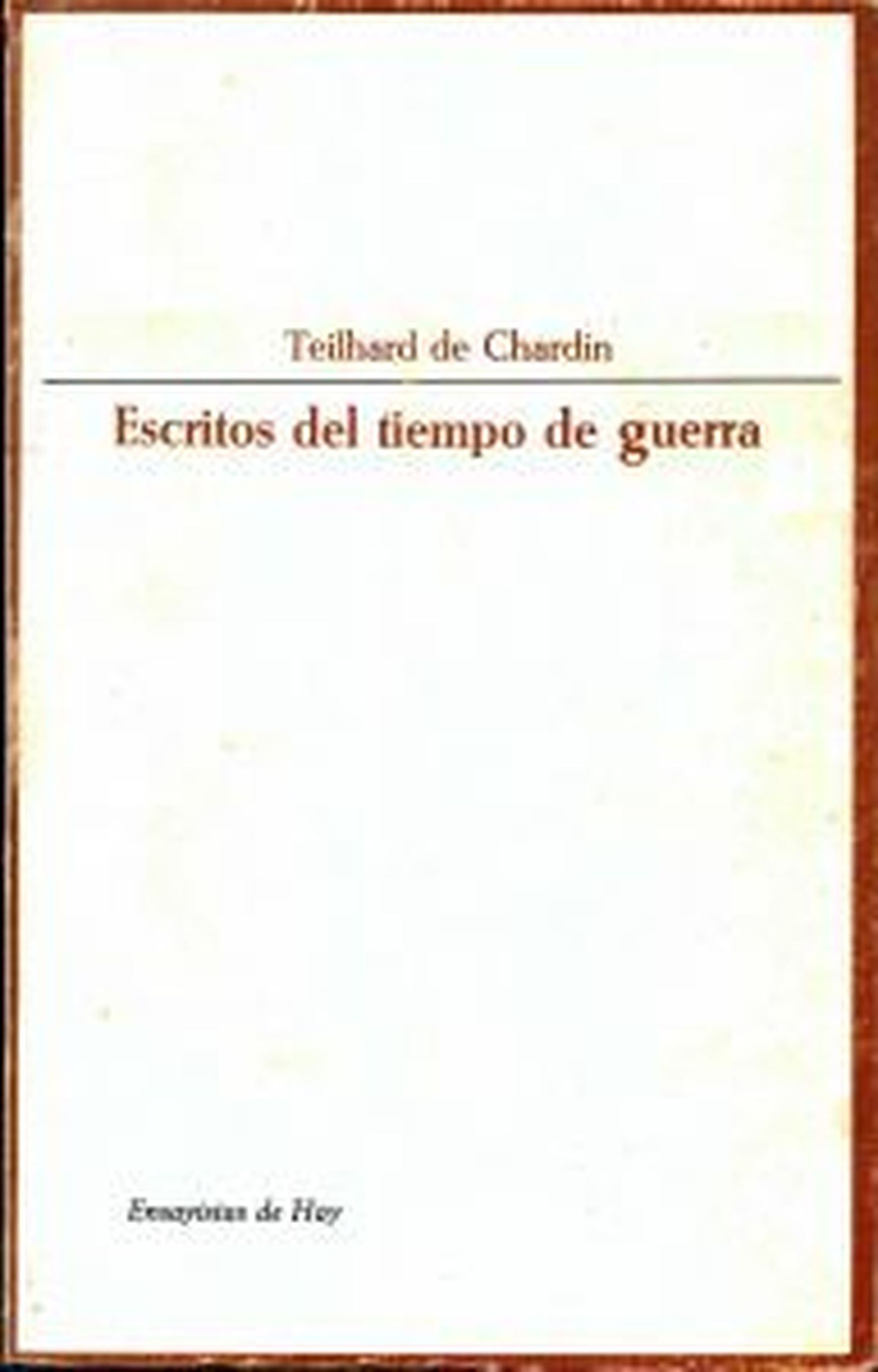 'Escritos del tiempo de guerra', de Teilhard de Chardin