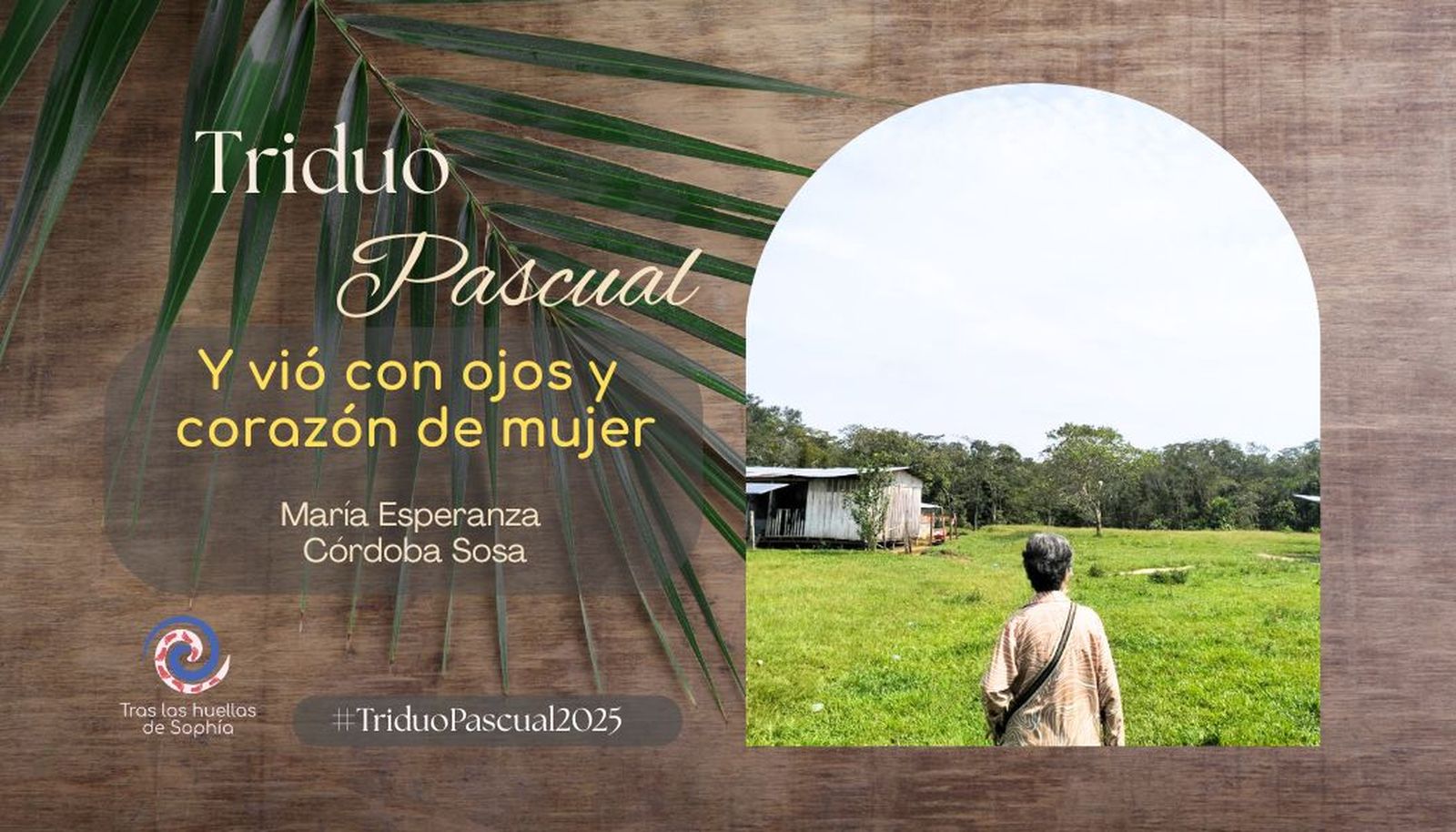 Y vió con ojos y corazón de mujer