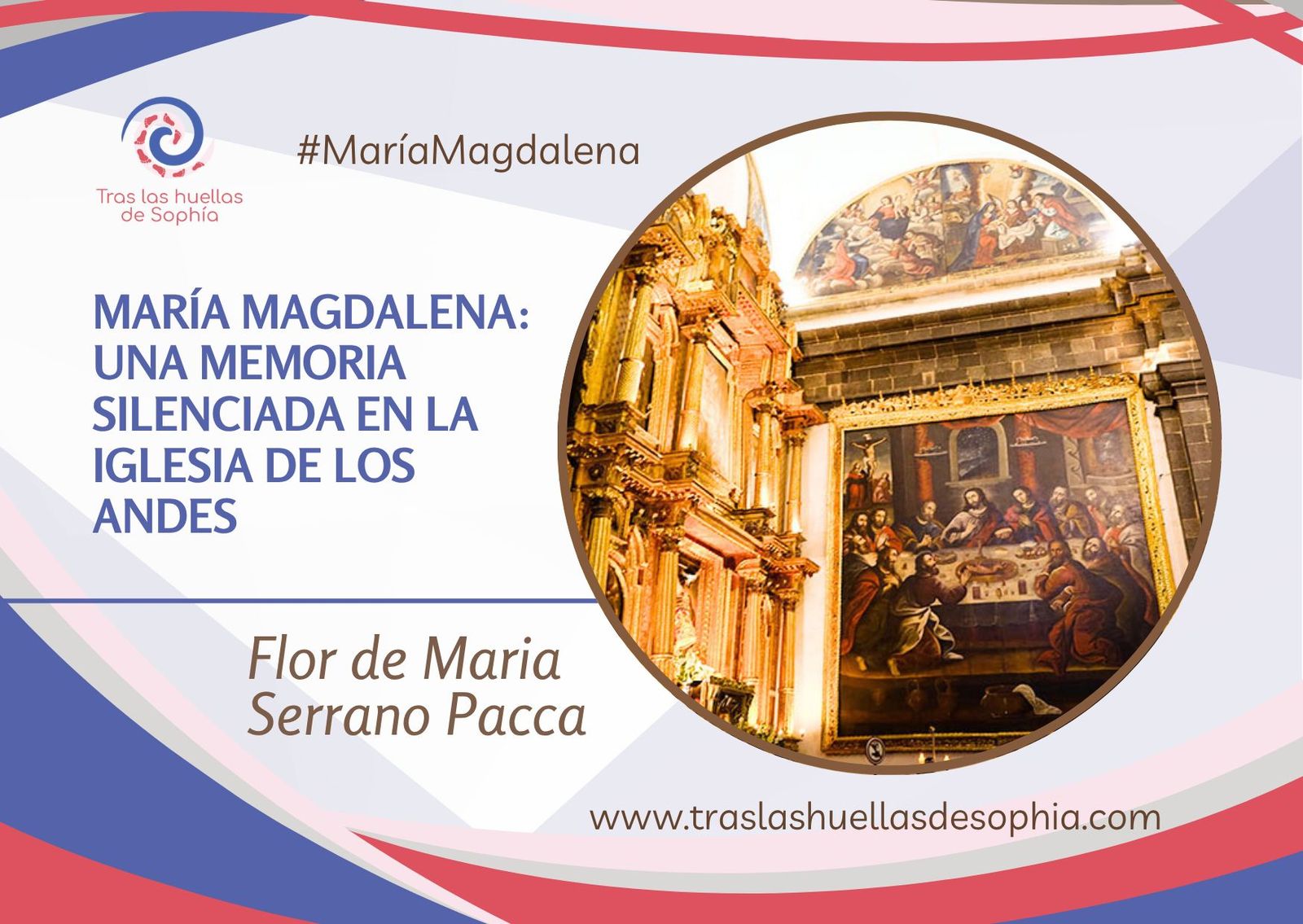 María Magdalena: Una memoria silenciada en la Iglesia de los Andes