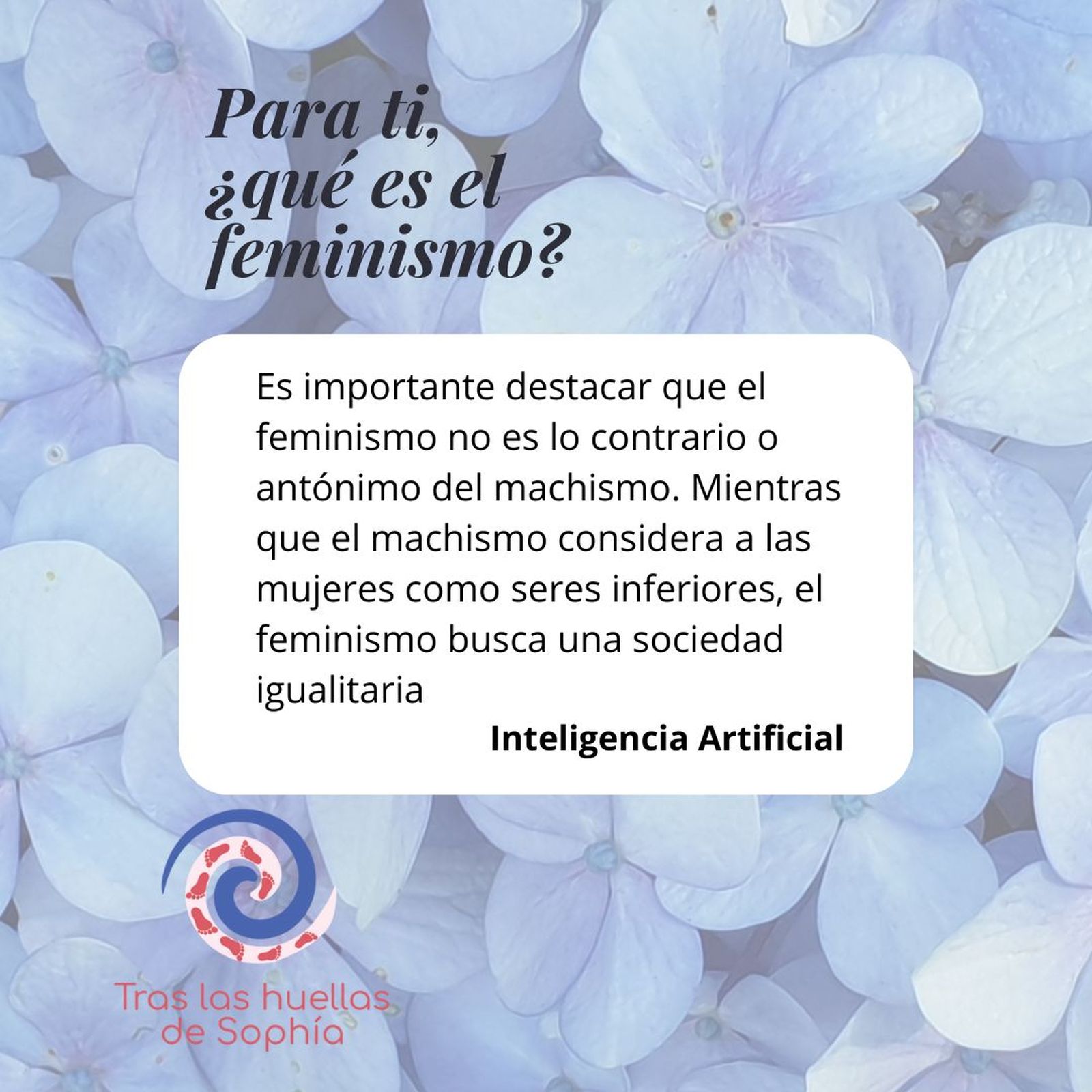 El feminismo no es lo contrario o antónimo del machismo