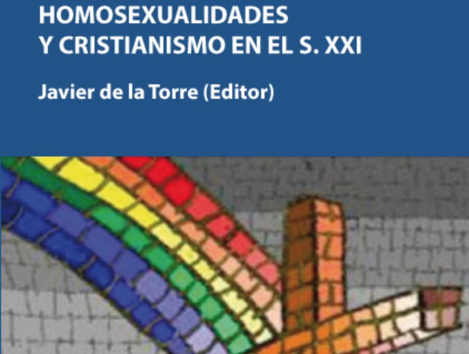 'Homosexualidades y cristianismo en el S. XXI'