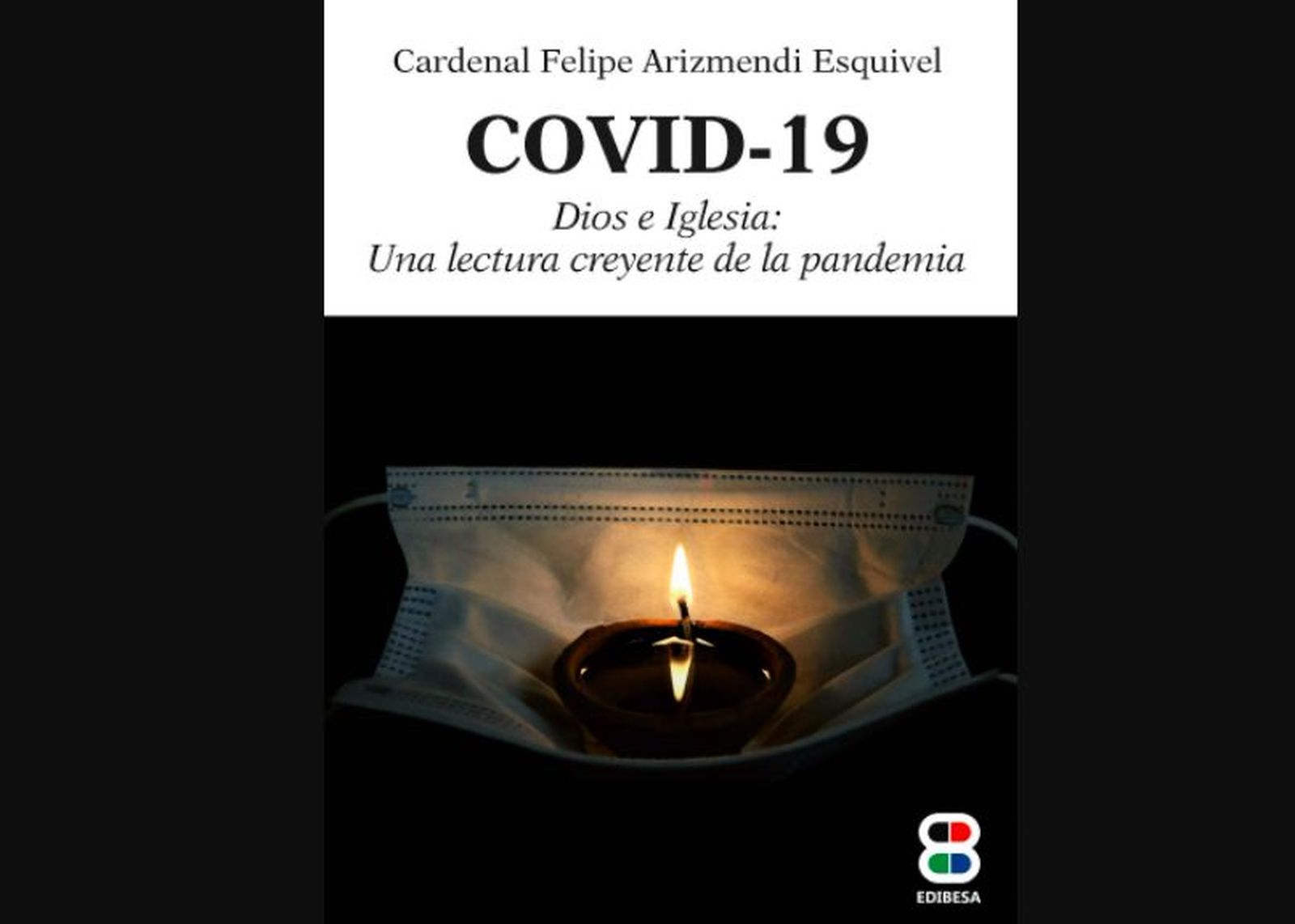 COVID-19. Dios e Iglesia, una lectura creyente de la pandemia