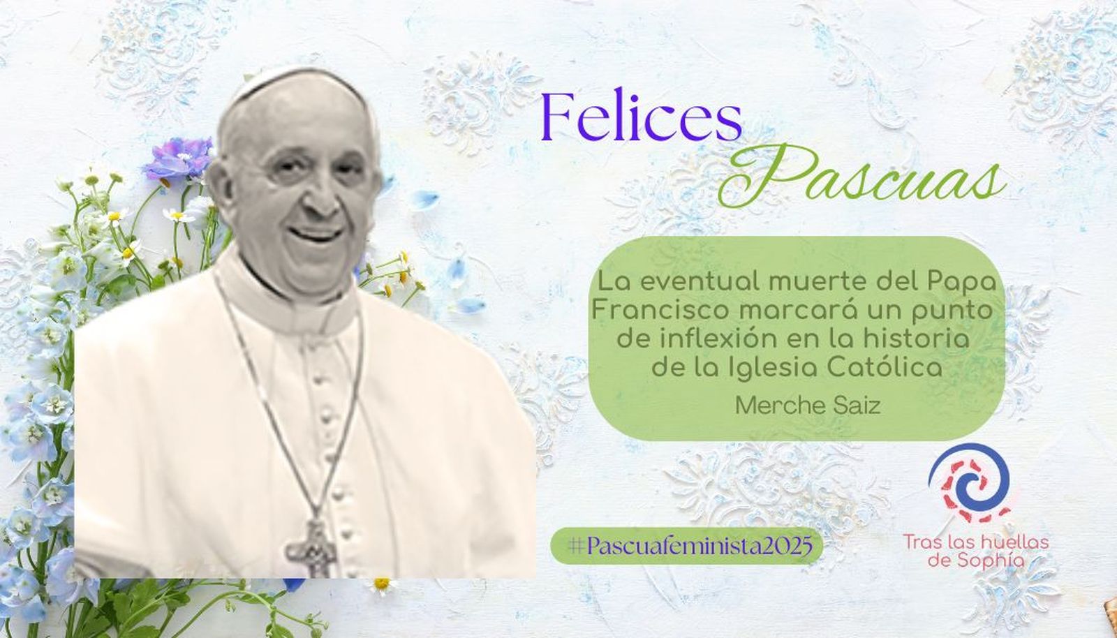 La eventual muerte del Papa Francisco marcará un punto de inflexión en la historia de la Iglesia Católica