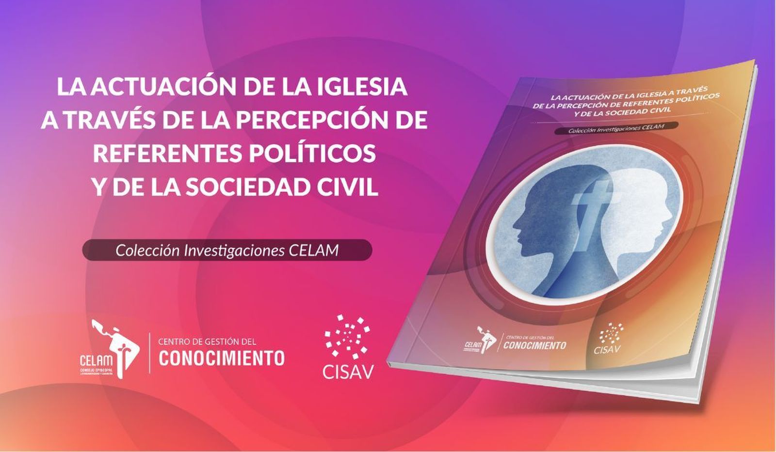 Presentan informe de la actuación de la Iglesia a través de la percepción de referentes políticos y de la sociedad civil