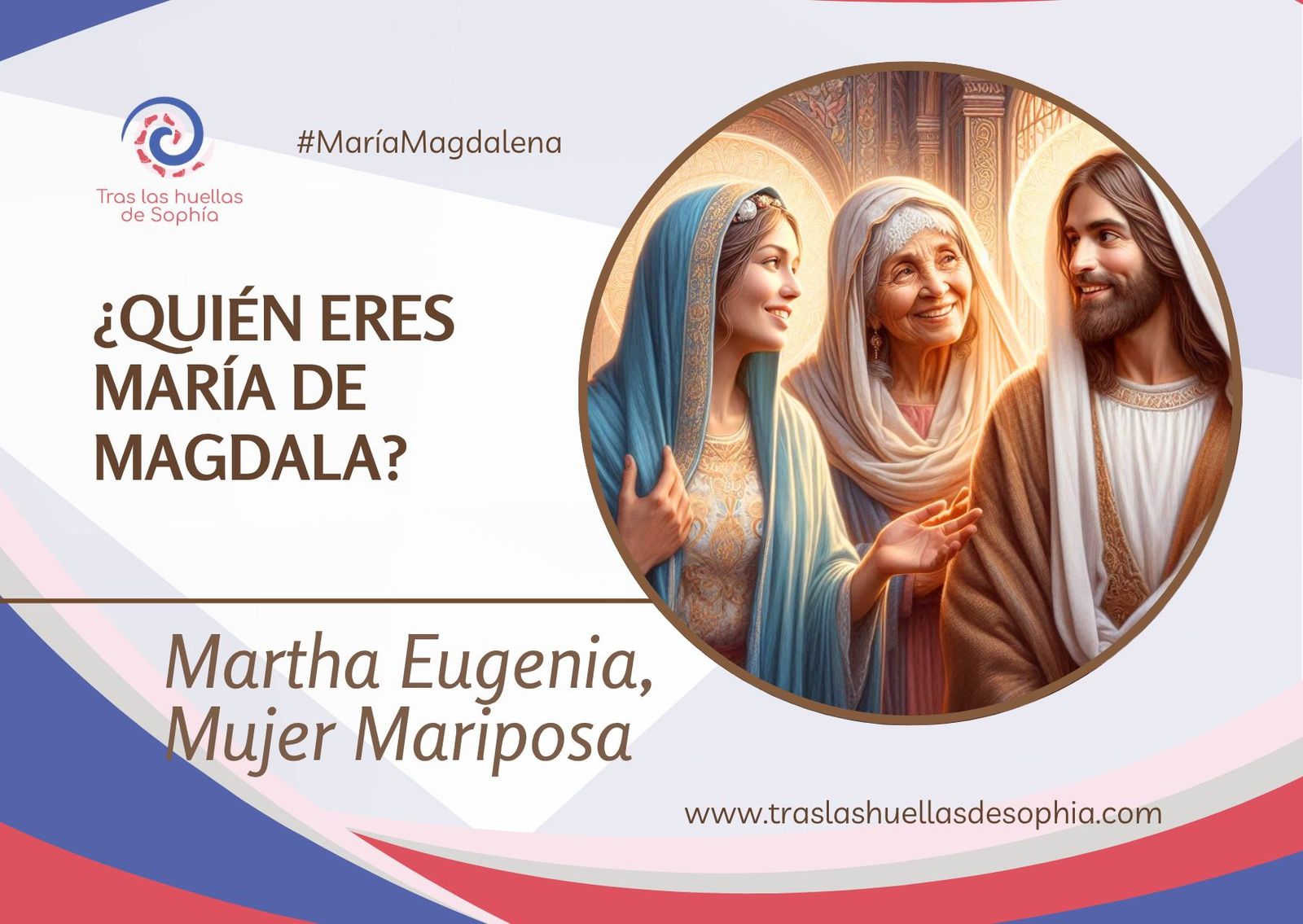 ¿QUIÉN ERES MARÍA DE MAGDALA?