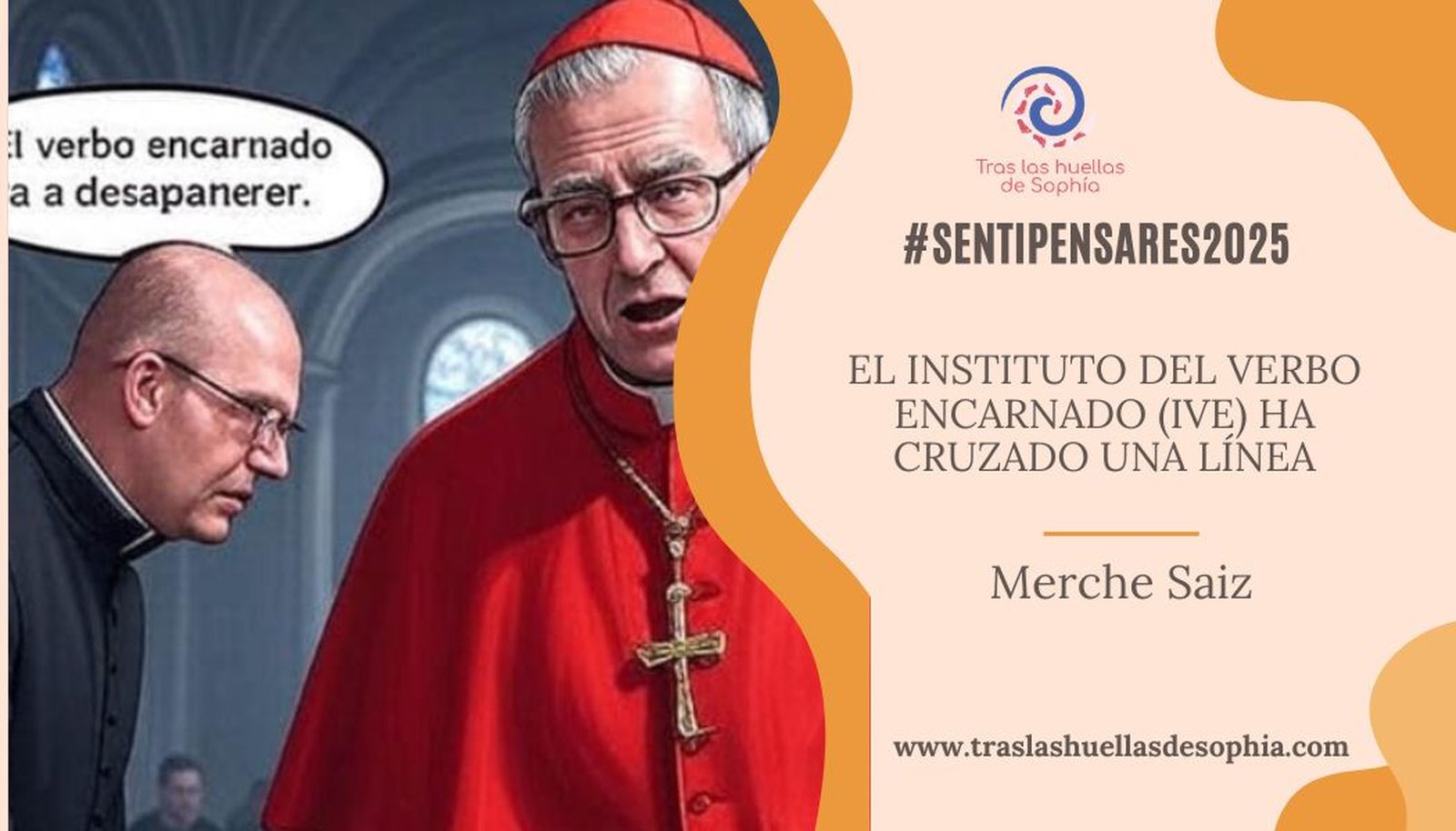 El Instituto del Verbo Encarnado (IVE) ha cruzado una línea: