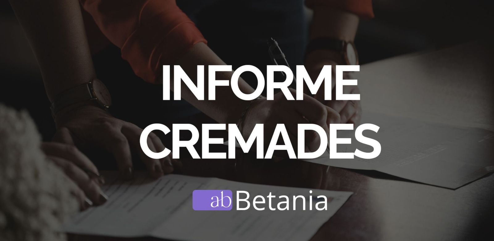 El informe Cremades, según Betania